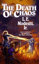 The Death of Chaos by L. E. Jr. Modesitt