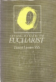 Getting to know the Eucharist de Ernest…