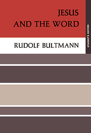 Jesus and the Word de Bultmann R