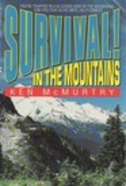 Survival! in the Mountains de Ken McMurtry