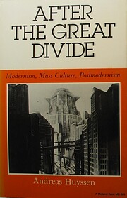 After The Great Divide: Modernism, Mass…