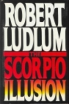 The Scorpio Illusion by Robert Ludlum