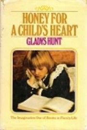 Honey for a Child's Heart af Gladys…