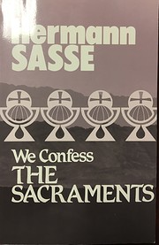 We Confess the Sacraments (We Confess…