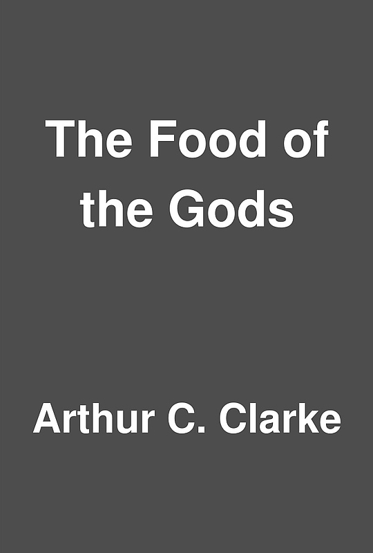 The Food of the Gods by