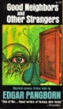 Good Neighbors, and Others Strangers by…