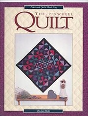 The Pinwheel Quilt (Patchwork Quilts Made…