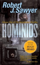 Hominids by Robert J. Sawyer