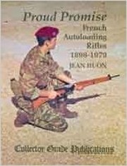 Proud Promise: French Autoloading Rifles,…