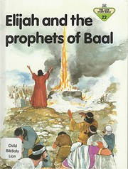Elijah and the Prophets of Baal (The Lion…