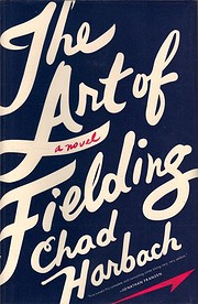 TheArt of Fielding by Harbach, Chad ( Author…