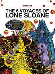 The 6 Voyages of Lone Sloane av Philippe…
