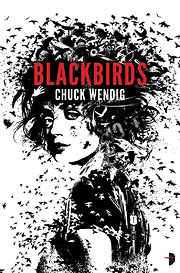 Blackbirds: (Angry Robot): 1 by Chuck Wendig