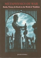 Metaphysics of War by Julius Evola