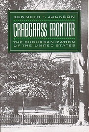 Crabgrass frontier : the suburbanization of…