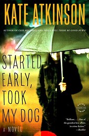 Started Early, Took My Dog: A Novel (Jackson…