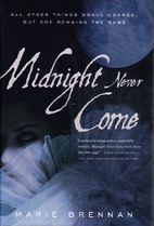 Midnight Never Come by Marie Brennan