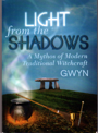 Light from the Shadows: A Mythos of Modern Traditional Witchcraft - "Gwyn"