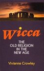 Wicca - Vivianne Crowley