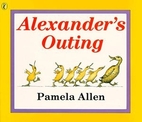 Alexander's Outing by Pamela Allen