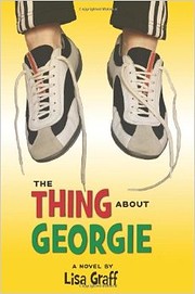 The Thing About Georgie de Lisa Graff