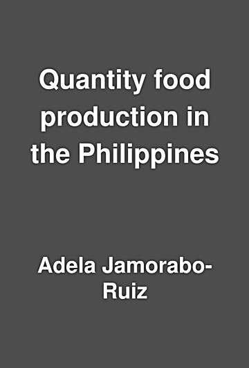 members-quantity-food-production-in-the-philippines-by-adela-jamorabo