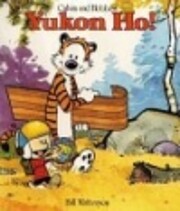 Yukon Ho!: Calvin & Hobbes Series: Book Four…