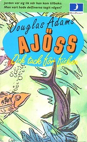 Ajöss och tack för fisken : liftarens…