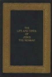 Life and Times of Jesus the Messiah –…