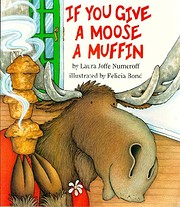 If You Give a Moose a Muffin de Laura Joffe…