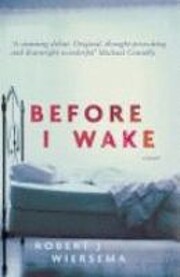 Before I Wake: A Novel de Robert J. Wiersema