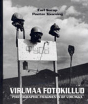 Virumaa fotokillud 1936-1995 = Photographic…