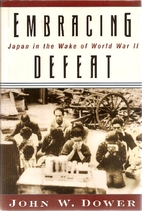 Embracing Defeat: Japan in the Wake of World…