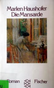 Die Mansarde. Roman. av Marlen Haushofer