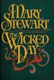 The Wicked Day (The Arthurian Saga, Book 4)…