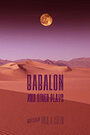 Babalon and other Plays - Paul A. Green