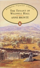 The Tenant of Wildfell Hall by Anne Brontë