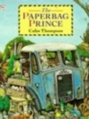 The Paper Bag Prince af Colin Thompson