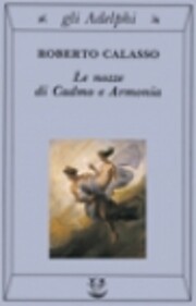 zz letteratura, Calasso 1991, Le nozze di…