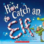 How To Catch An Elf par Adam Wallace