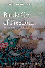 Battle Cry of Freedom: The Civil War Era…