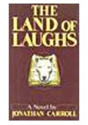 The land of laughs de Jonathan Carroll