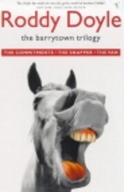 The Barrytown Trilogy. The Commitments. The…