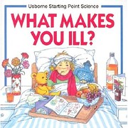 What Makes You Ill (Starting Point Science)…