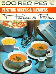 Electric Mixers and Blenders (500 Recipes)…