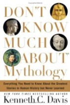 Don't Know Much About Mythology by Kenneth…