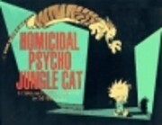 Homicidal Psycho Jungle Cat: A Calvin and…