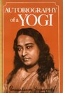 Autobiography of a Yogi - Paramhansa Yogananda