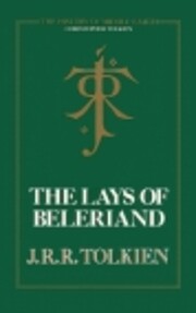 The Lays of Beleriand (The History of…