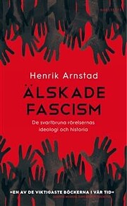 Älskade fascism : de svartbruna…